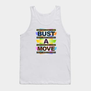 Bust a Move Tank Top